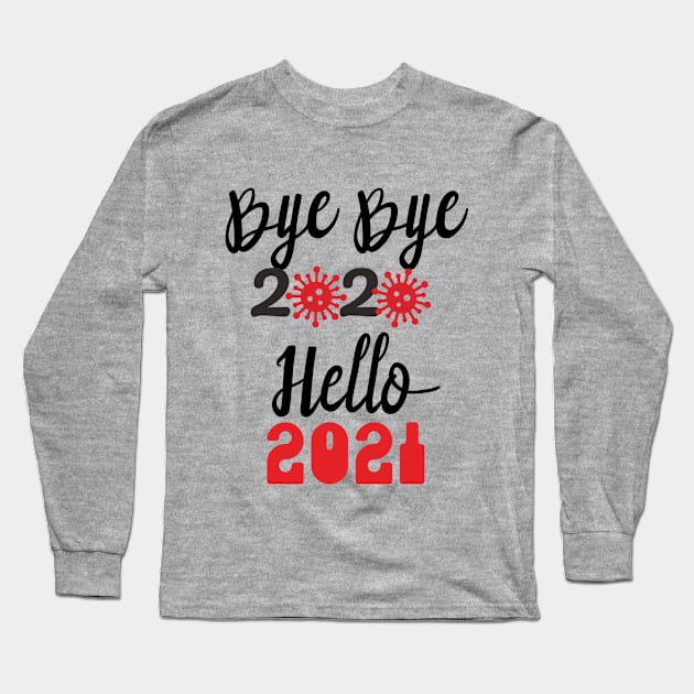 Bye Bye 2020 Hello 2021, Merry Christmas Happy New Year Gifts Long Sleeve T-Shirt by artspot